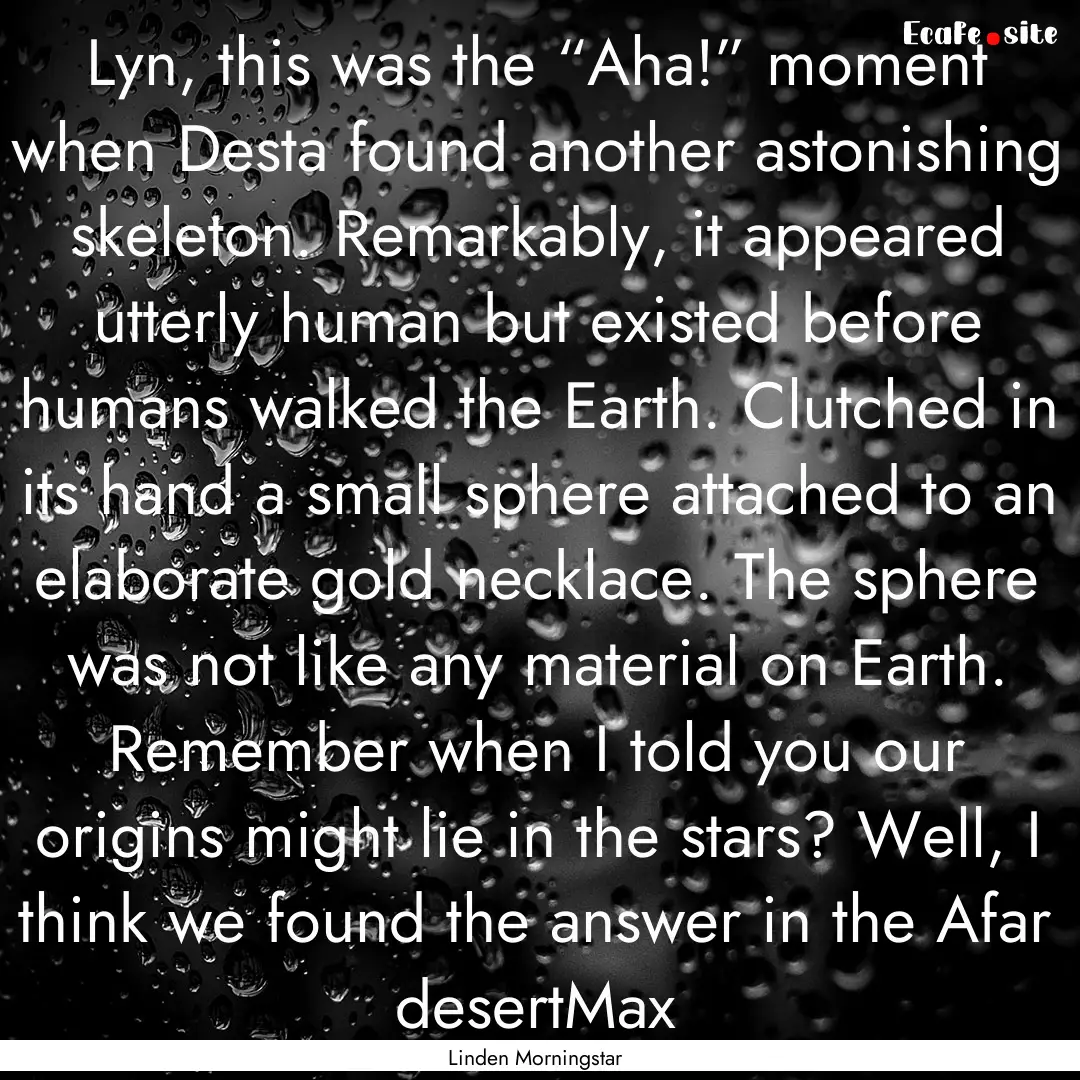 Lyn, this was the “Aha!” moment when.... : Quote by Linden Morningstar