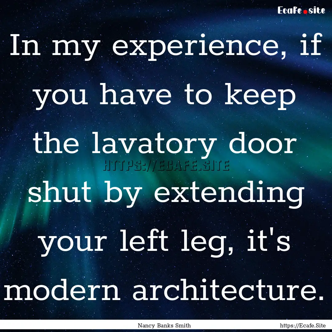 In my experience, if you have to keep the.... : Quote by Nancy Banks Smith