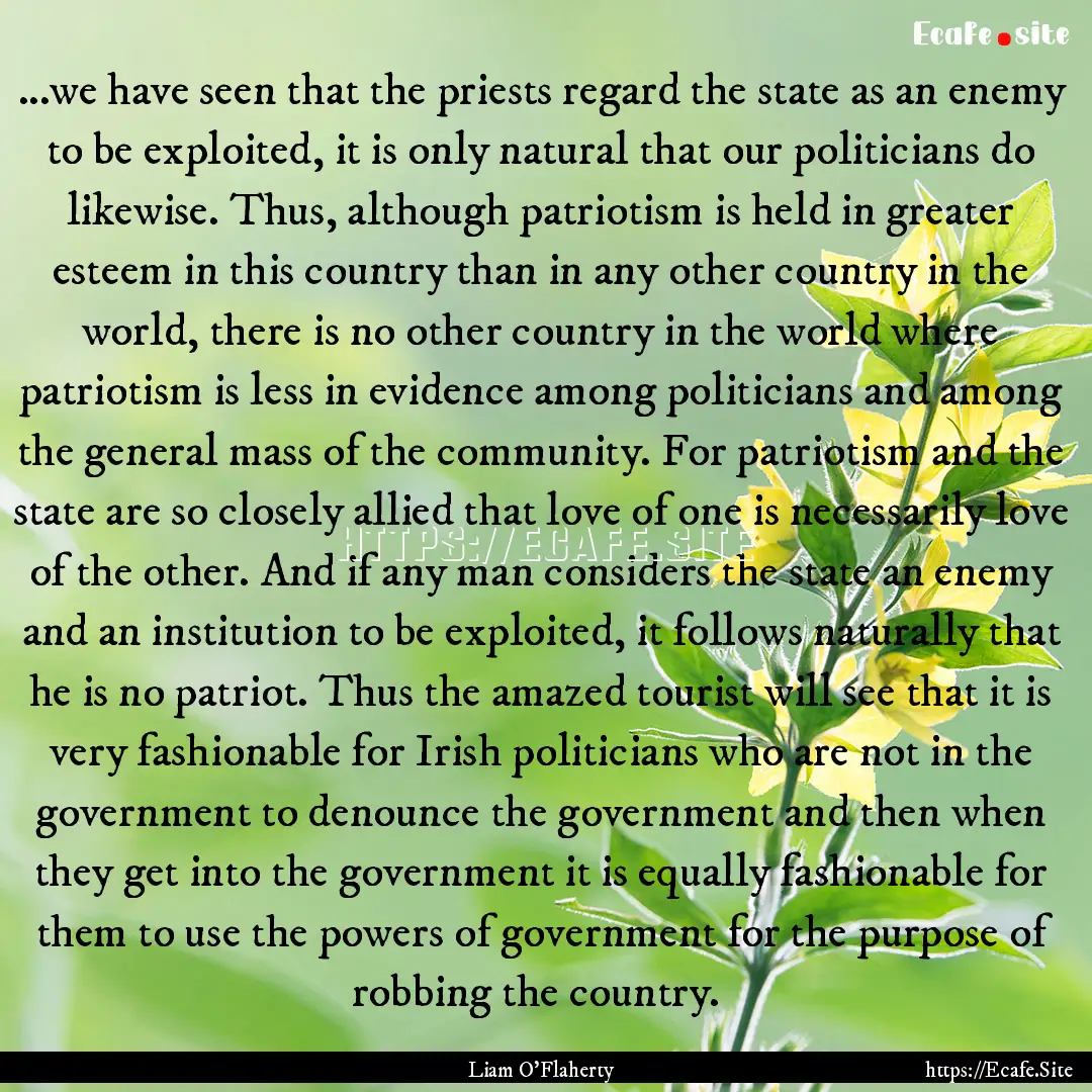 ...we have seen that the priests regard the.... : Quote by Liam O'Flaherty