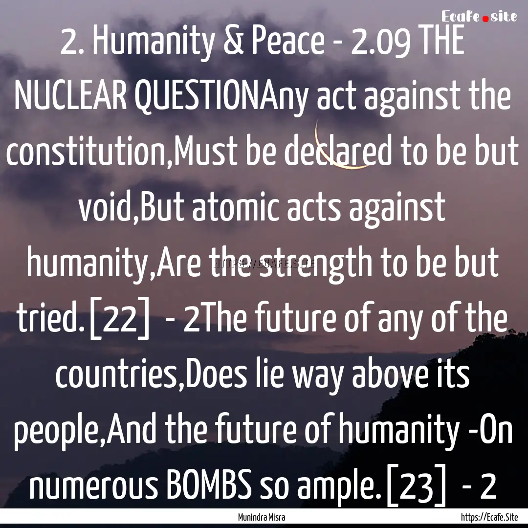 2. Humanity & Peace - 2.09 THE NUCLEAR QUESTIONAny.... : Quote by Munindra Misra