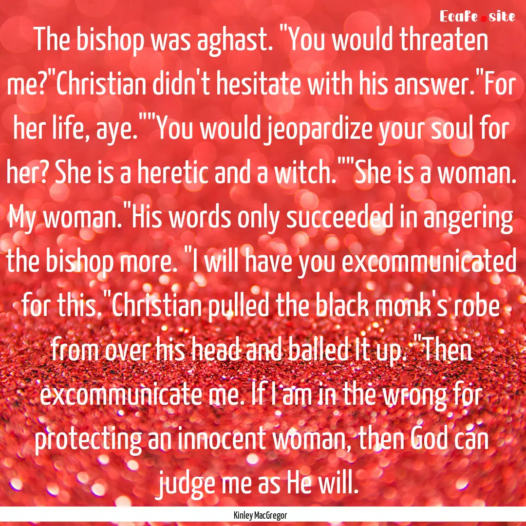 The bishop was aghast. 