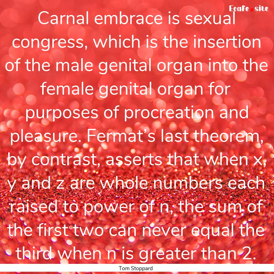 Carnal embrace is sexual congress, which.... : Quote by Tom Stoppard