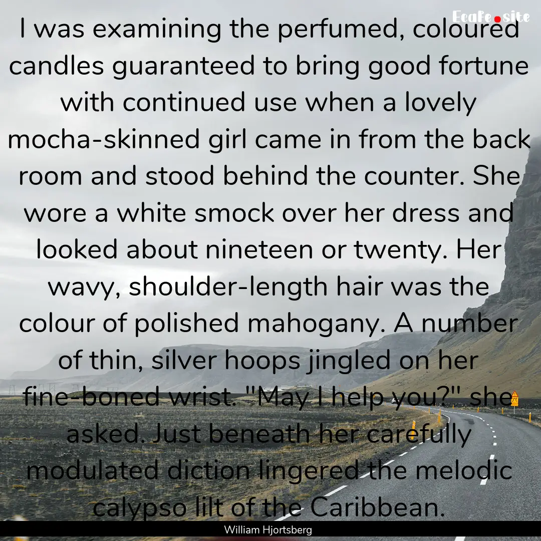 I was examining the perfumed, coloured candles.... : Quote by William Hjortsberg