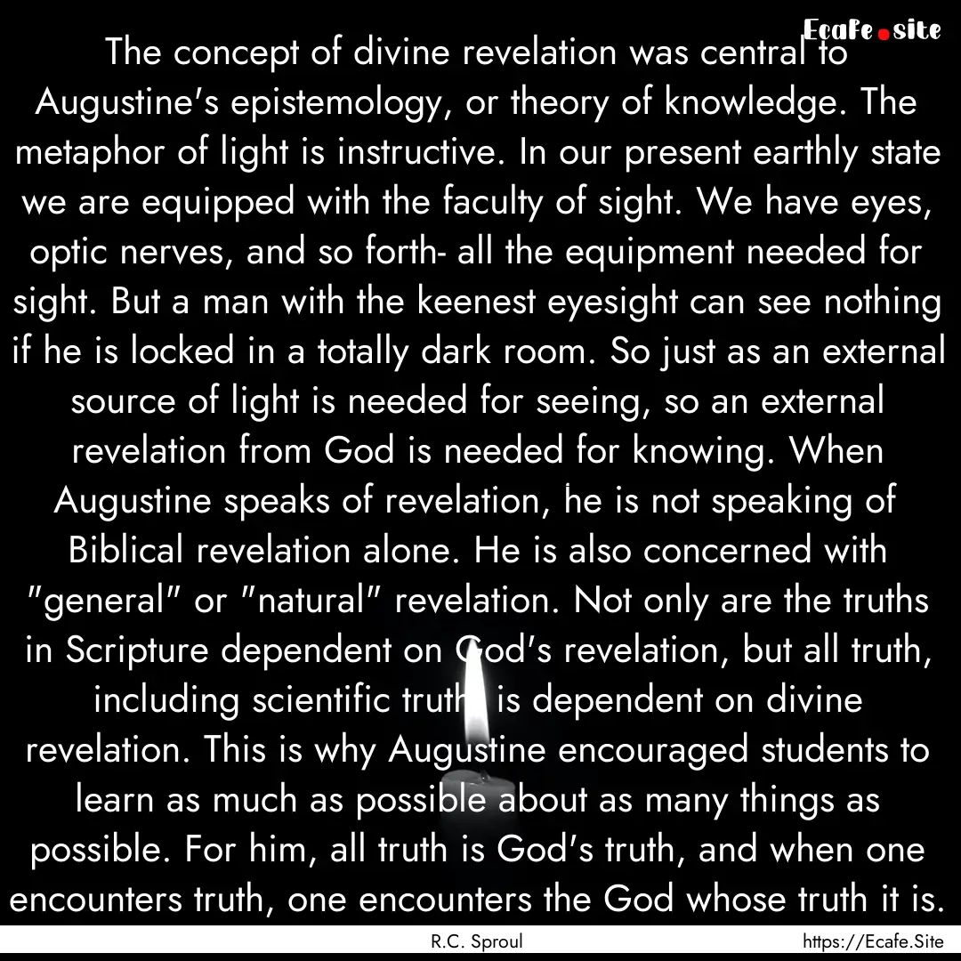 The concept of divine revelation was central.... : Quote by R.C. Sproul