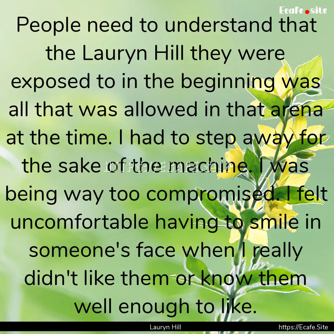 People need to understand that the Lauryn.... : Quote by Lauryn Hill