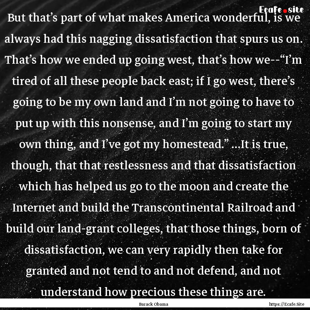 But that’s part of what makes America wonderful,.... : Quote by Barack Obama