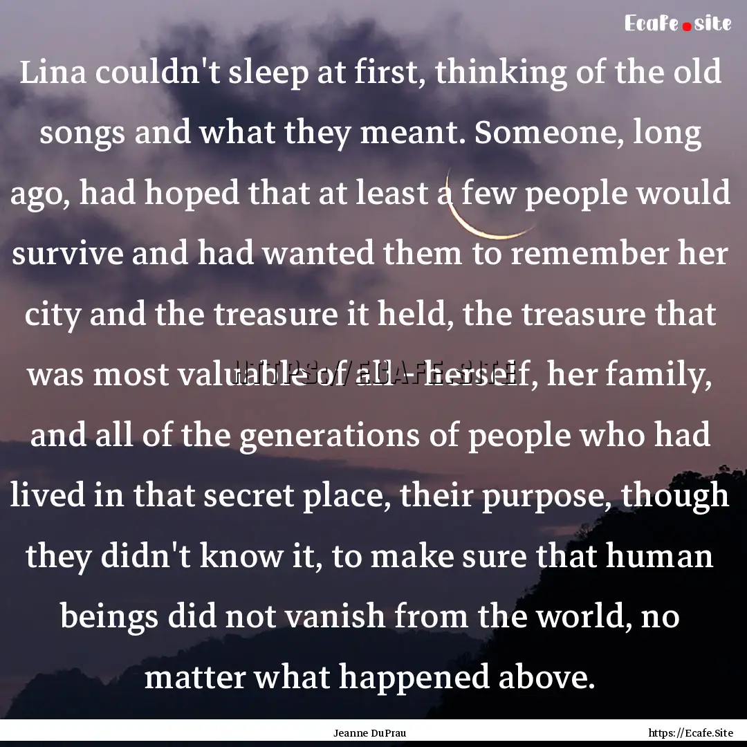 Lina couldn't sleep at first, thinking of.... : Quote by Jeanne DuPrau