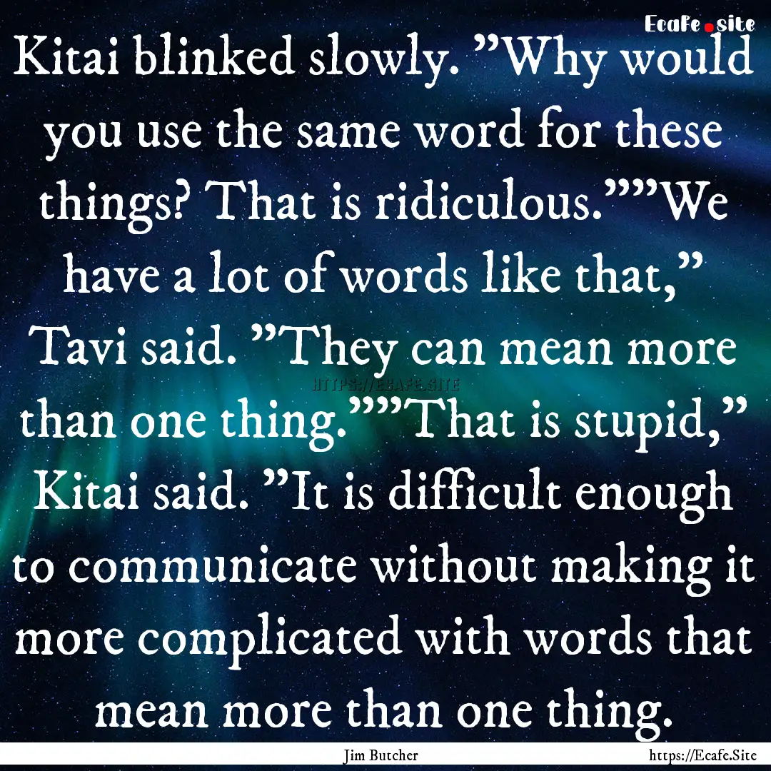 Kitai blinked slowly. 