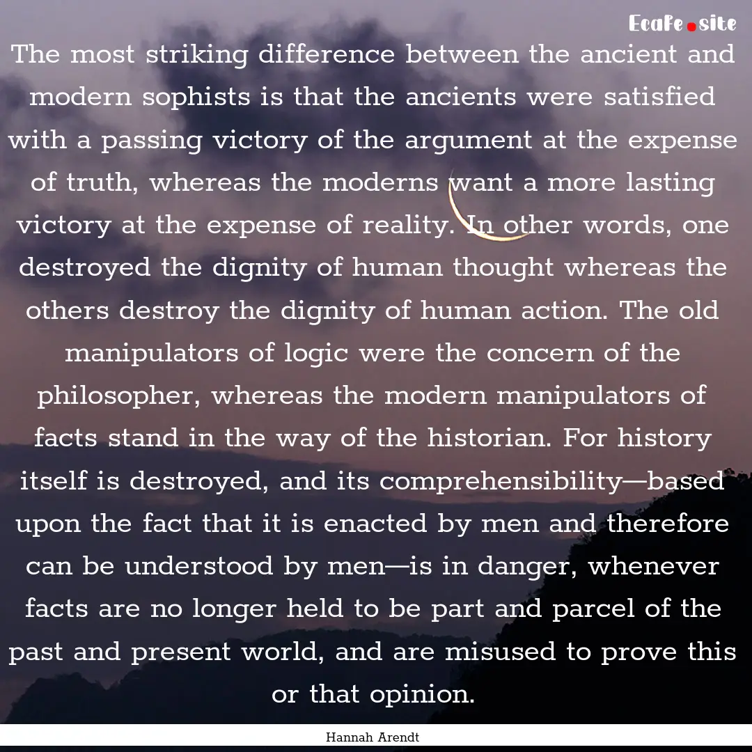 The most striking difference between the.... : Quote by Hannah Arendt