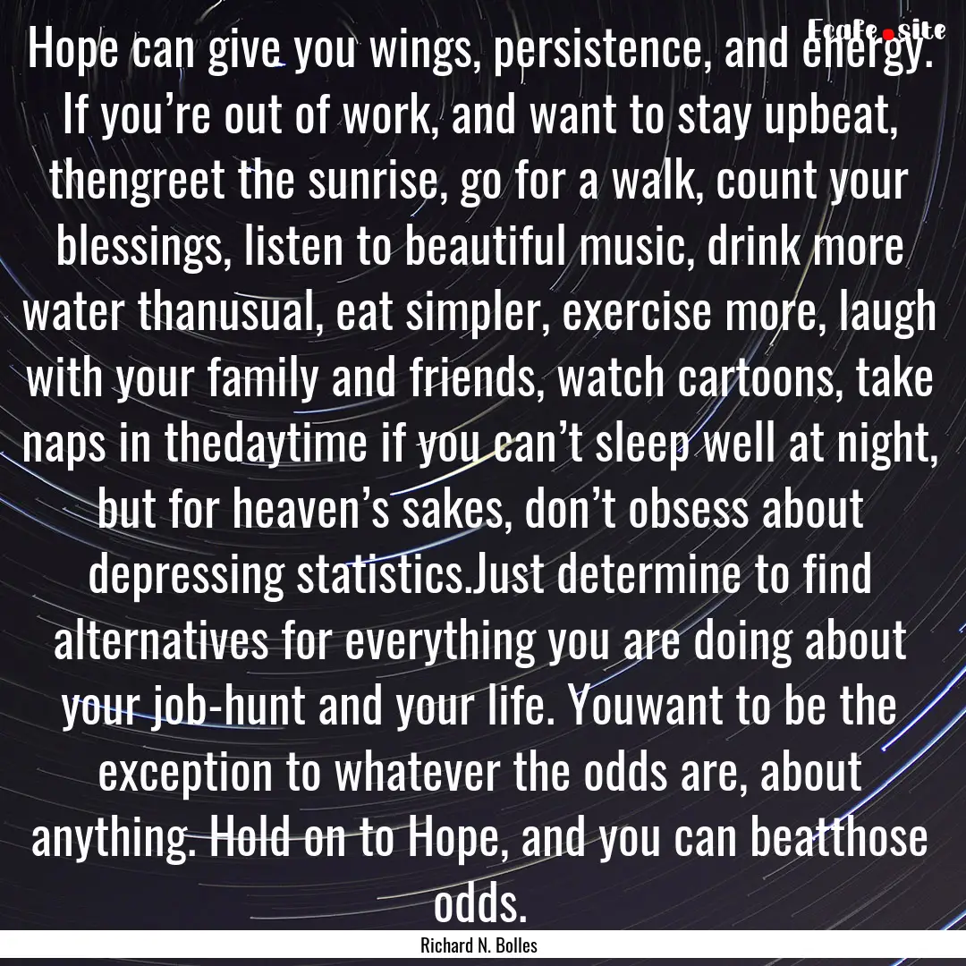 Hope can give you wings, persistence, and.... : Quote by Richard N. Bolles