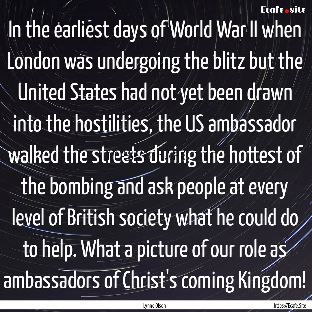 In the earliest days of World War II when.... : Quote by Lynne Olson