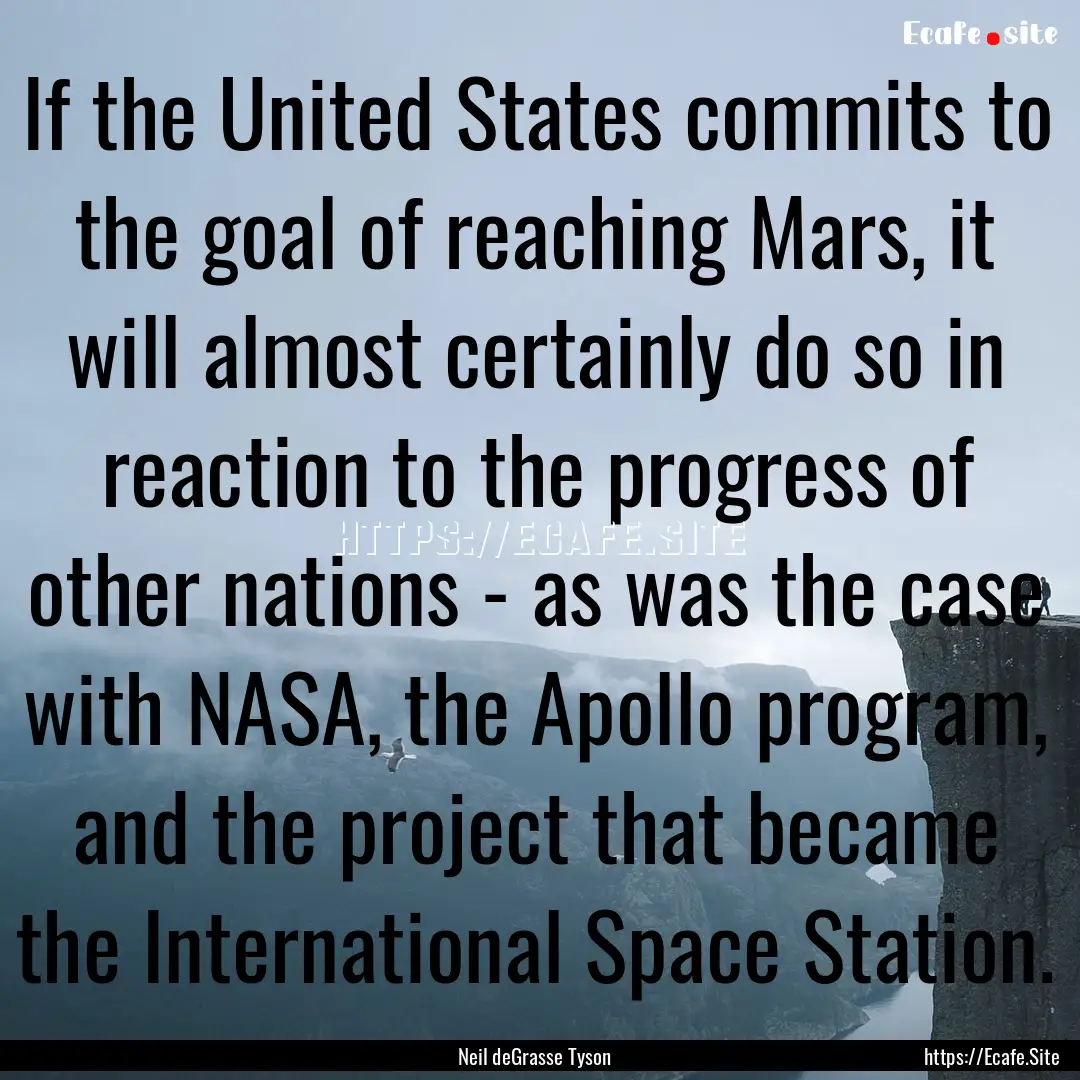 If the United States commits to the goal.... : Quote by Neil deGrasse Tyson