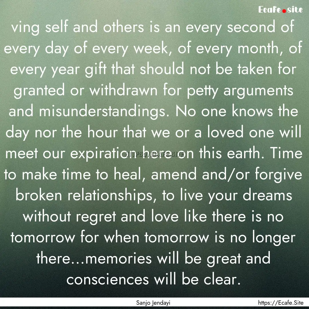 ving self and others is an every second of.... : Quote by Sanjo Jendayi