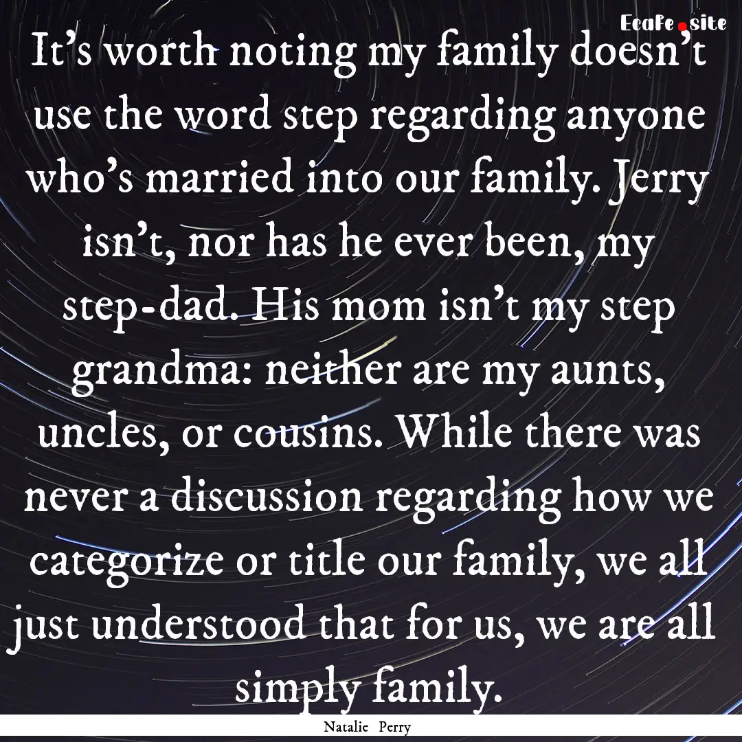 It’s worth noting my family doesn’t use.... : Quote by Natalie Perry