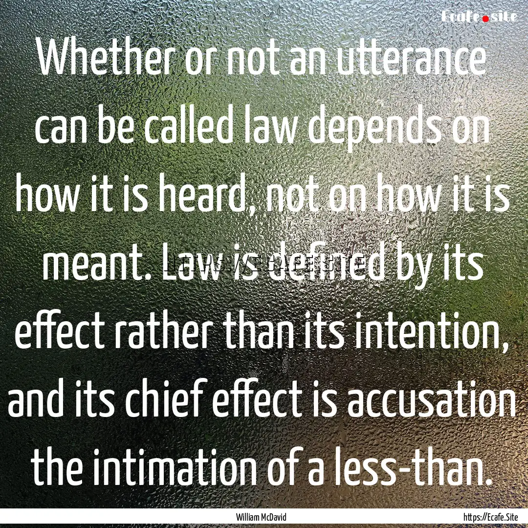 Whether or not an utterance can be called.... : Quote by William McDavid