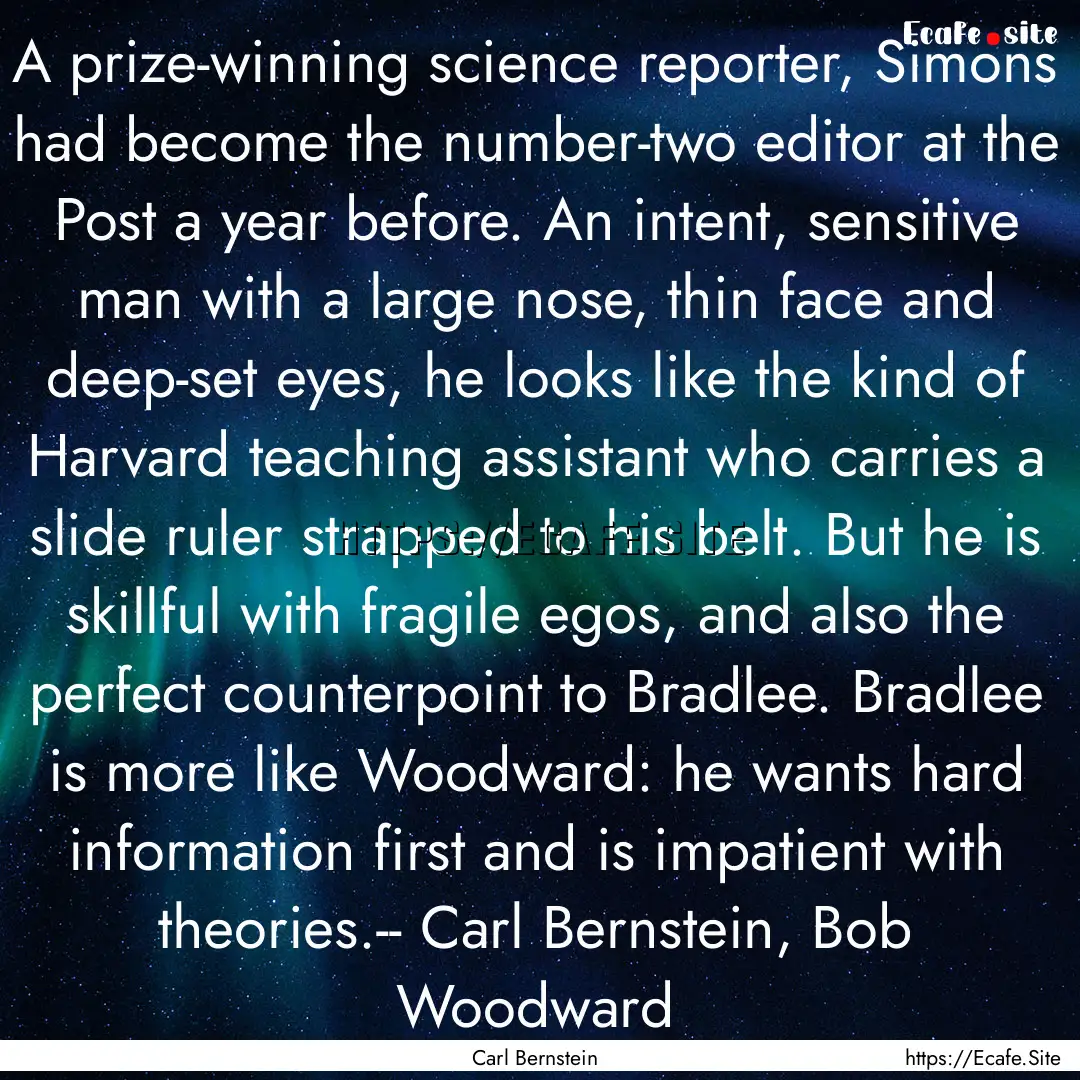 A prize-winning science reporter, Simons.... : Quote by Carl Bernstein