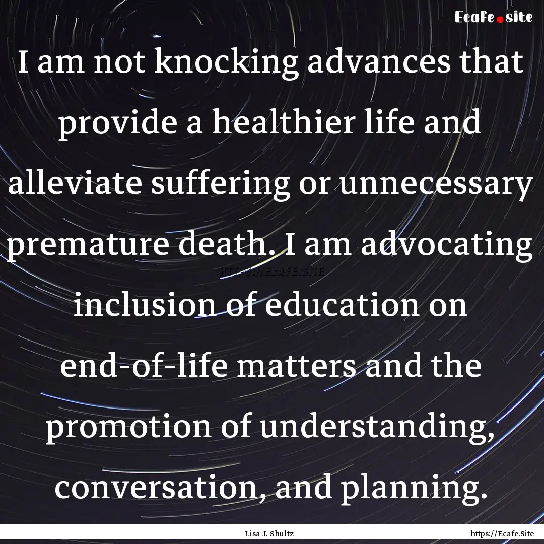 I am not knocking advances that provide a.... : Quote by Lisa J. Shultz