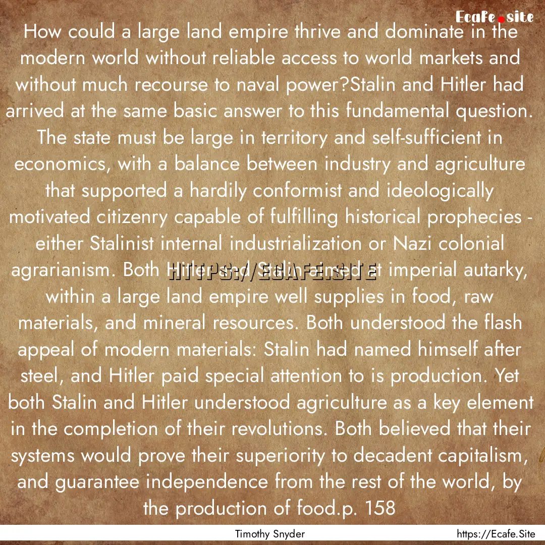 How could a large land empire thrive and.... : Quote by Timothy Snyder