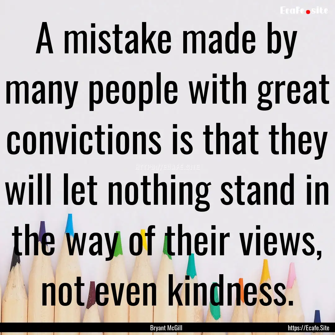 A mistake made by many people with great.... : Quote by Bryant McGill