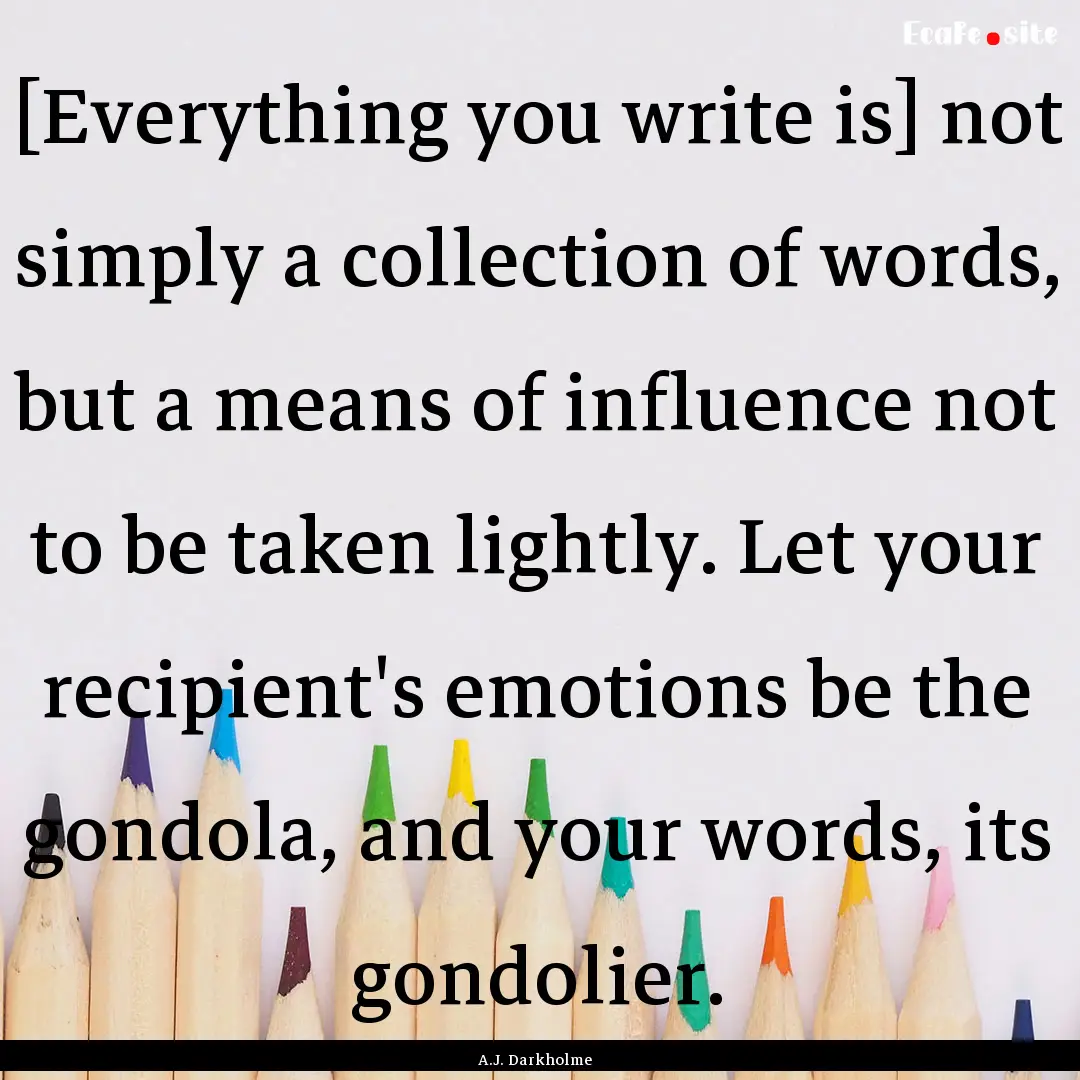 [Everything you write is] not simply a collection.... : Quote by A.J. Darkholme