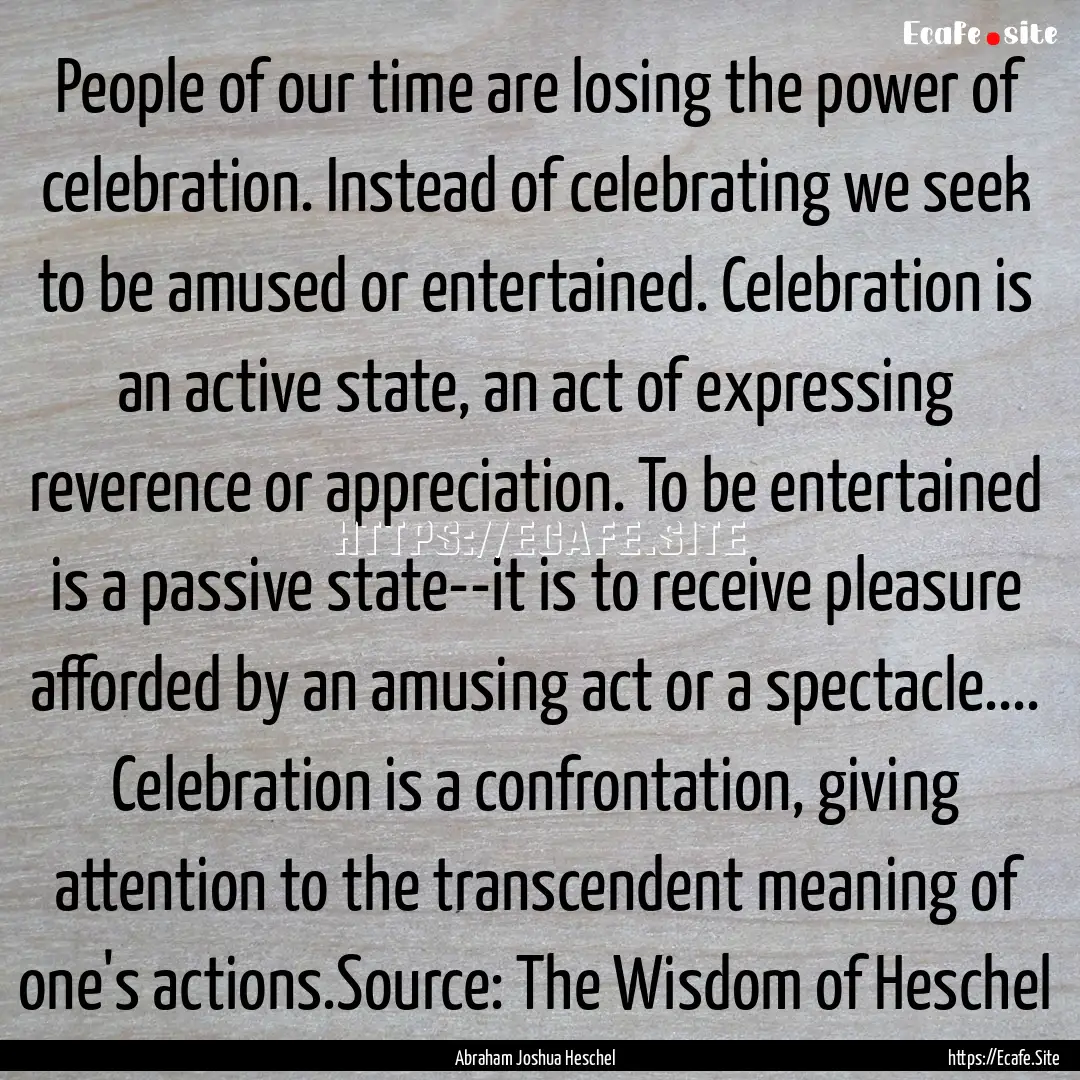 People of our time are losing the power of.... : Quote by Abraham Joshua Heschel