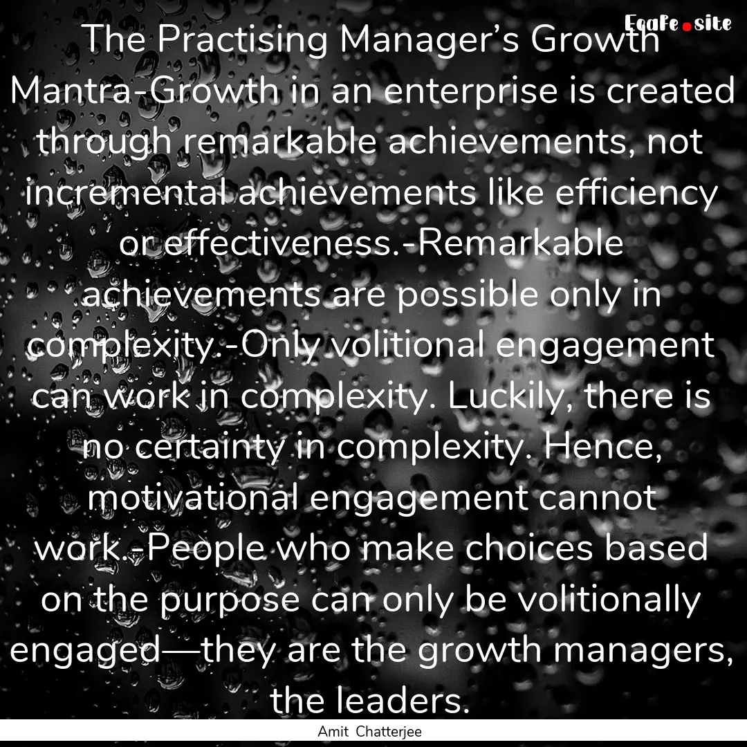 The Practising Manager’s Growth Mantra-Growth.... : Quote by Amit Chatterjee