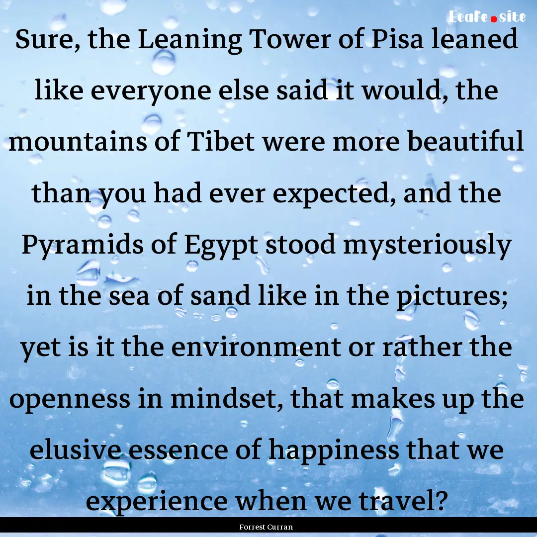 Sure, the Leaning Tower of Pisa leaned like.... : Quote by Forrest Curran