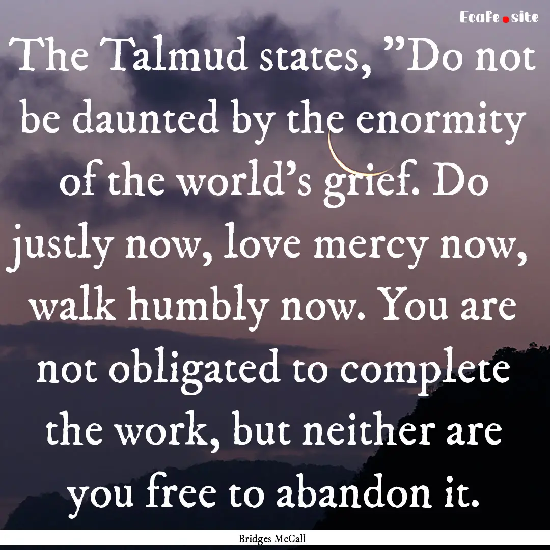 The Talmud states, 