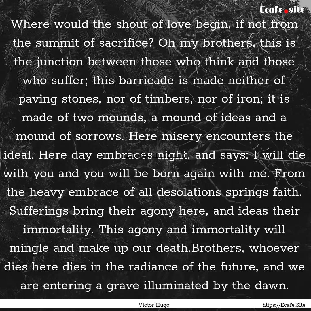 Where would the shout of love begin, if not.... : Quote by Victor Hugo