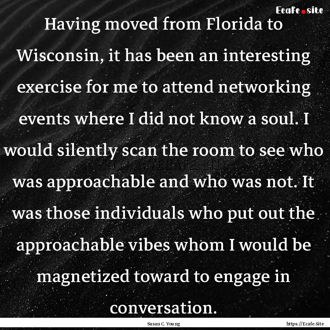 Having moved from Florida to Wisconsin, it.... : Quote by Susan C. Young