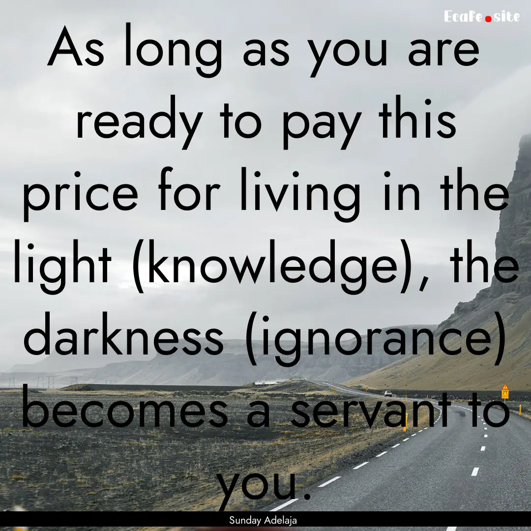 As long as you are ready to pay this price.... : Quote by Sunday Adelaja