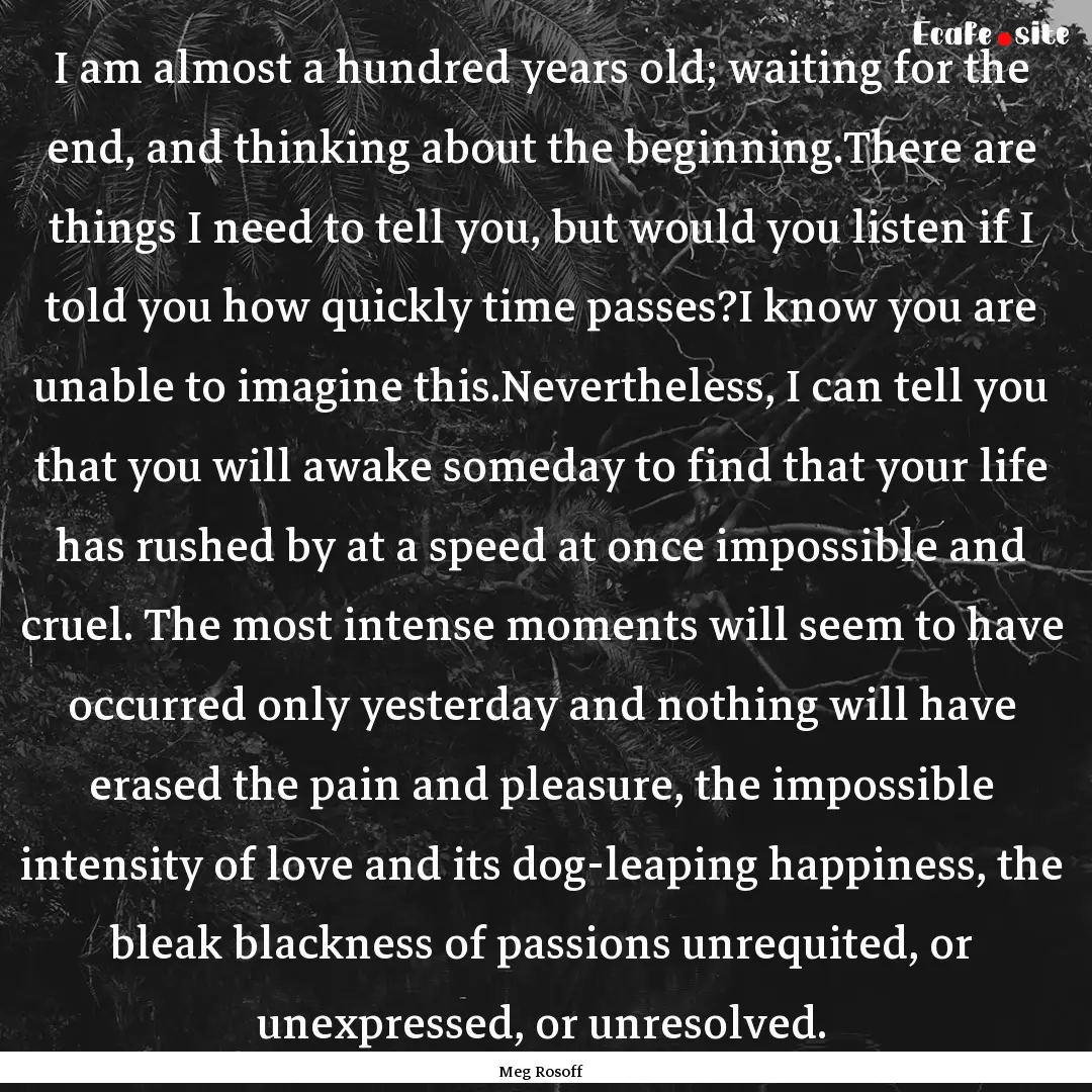 I am almost a hundred years old; waiting.... : Quote by Meg Rosoff