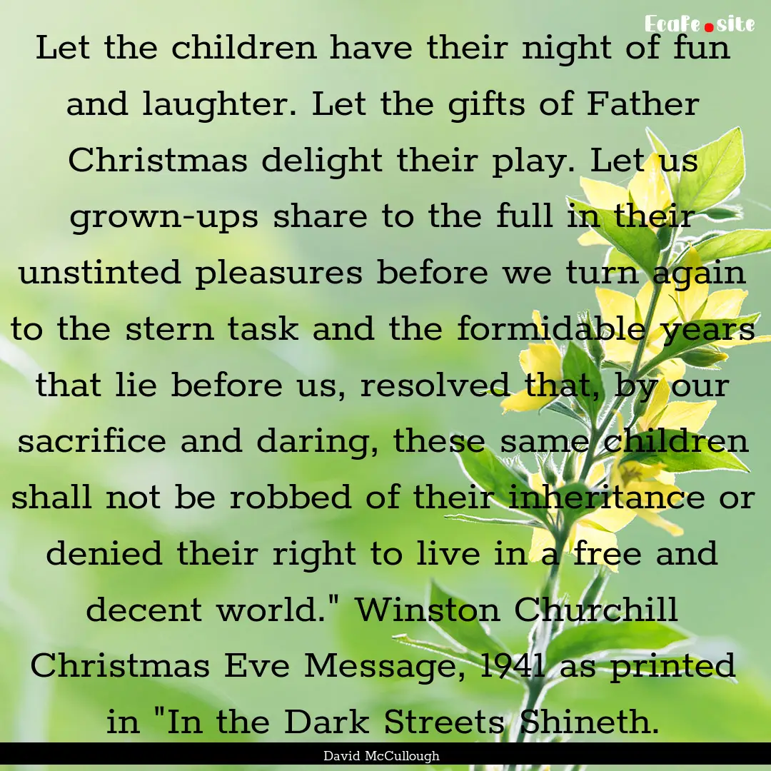 Let the children have their night of fun.... : Quote by David McCullough