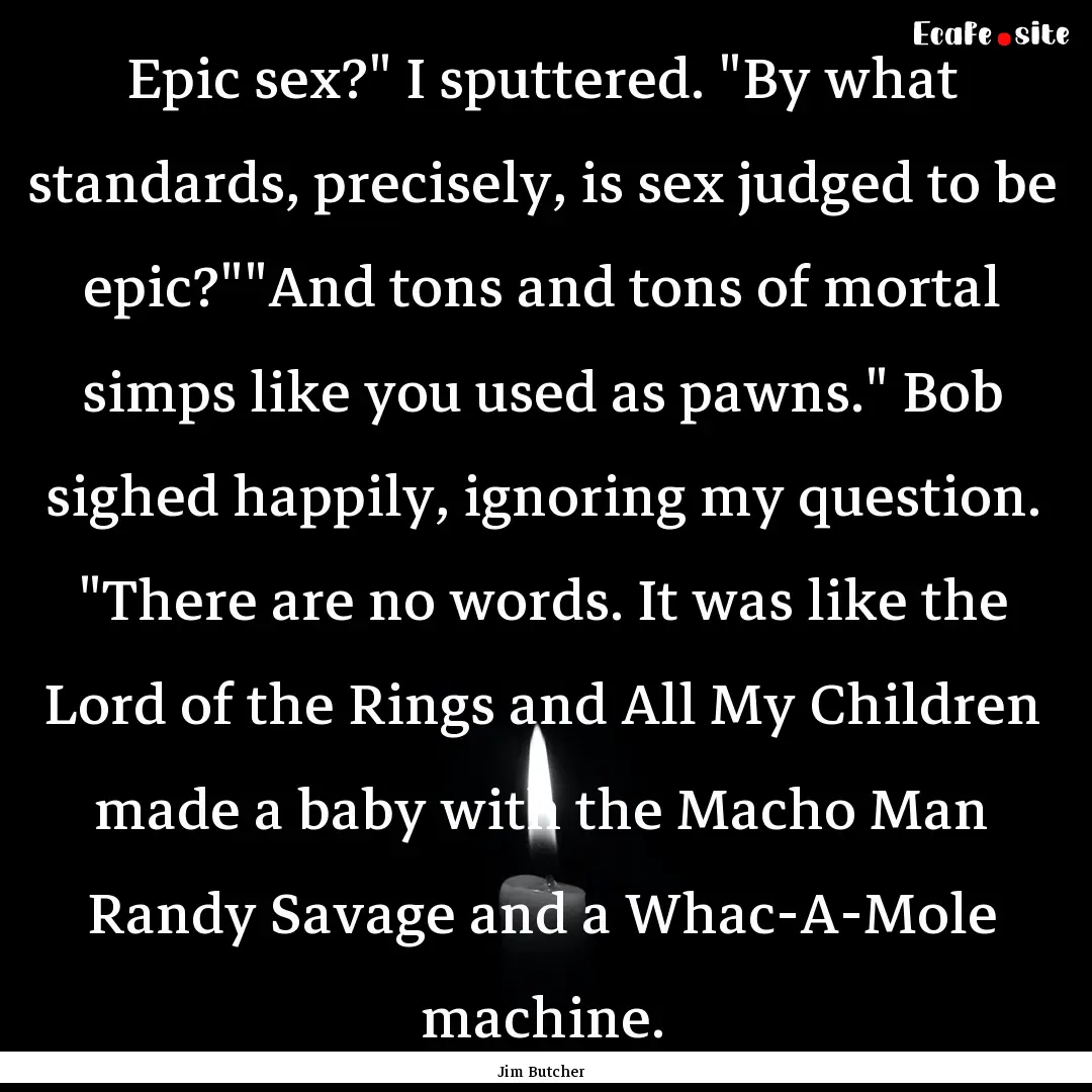 Epic sex?