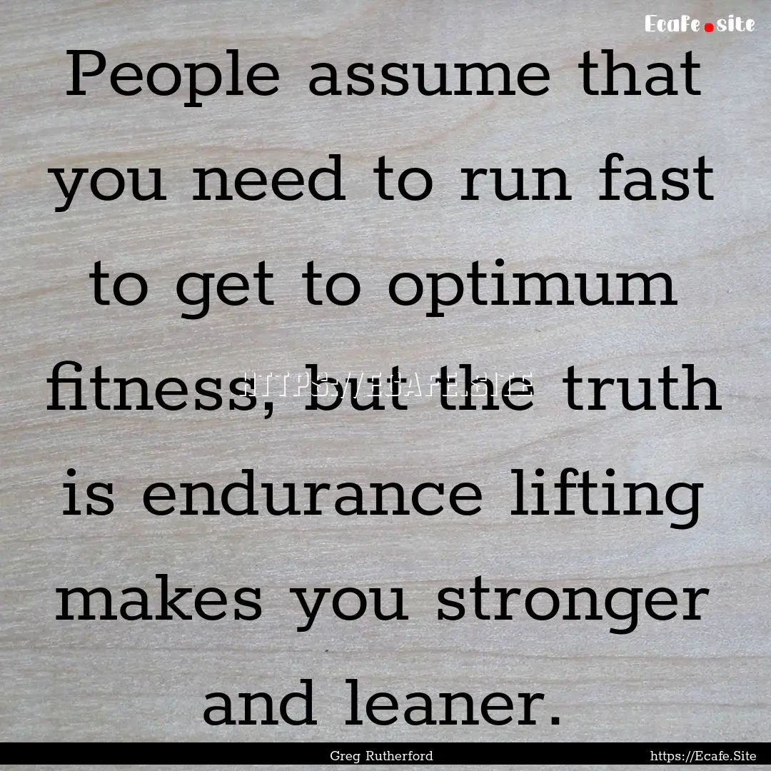 People assume that you need to run fast to.... : Quote by Greg Rutherford