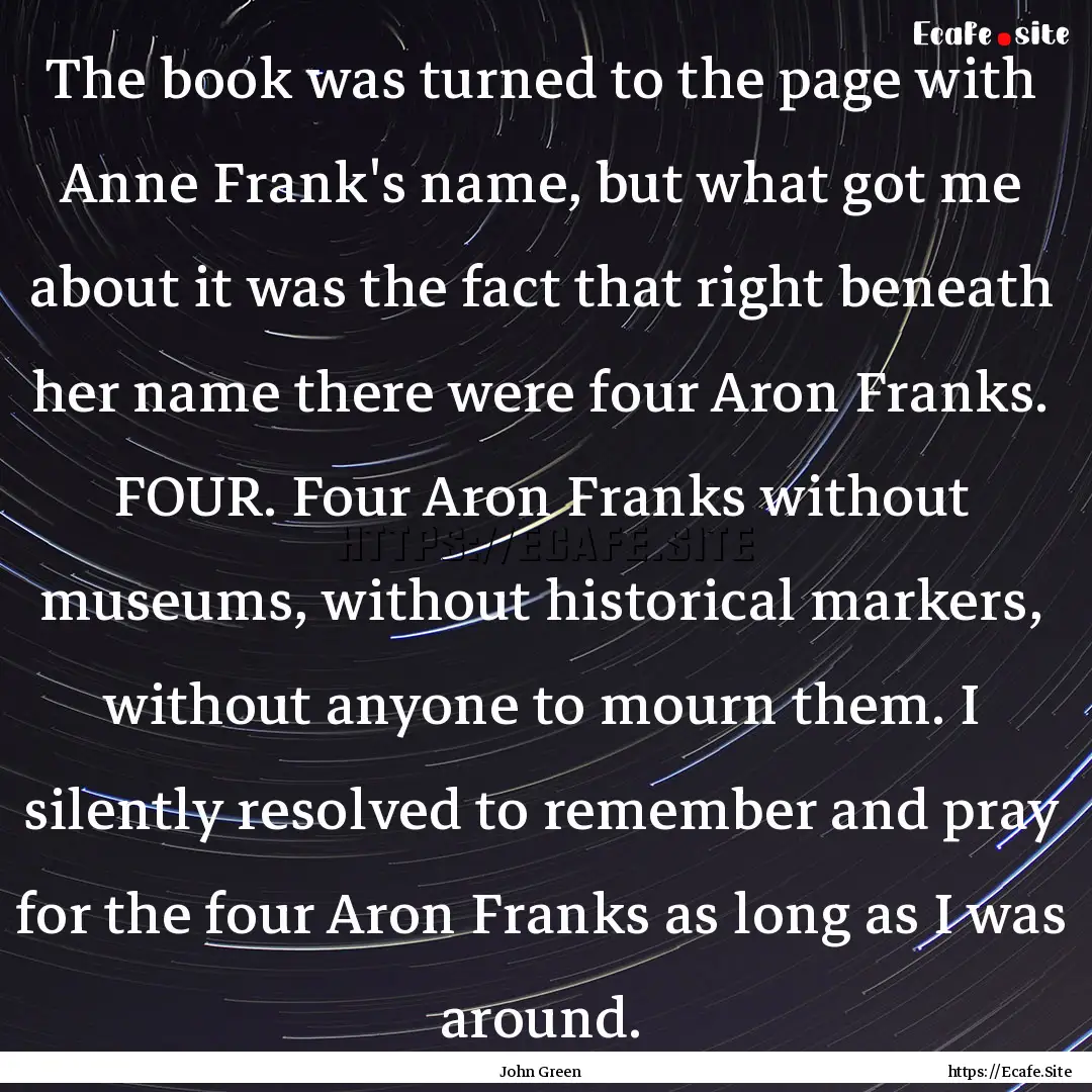 The book was turned to the page with Anne.... : Quote by John Green