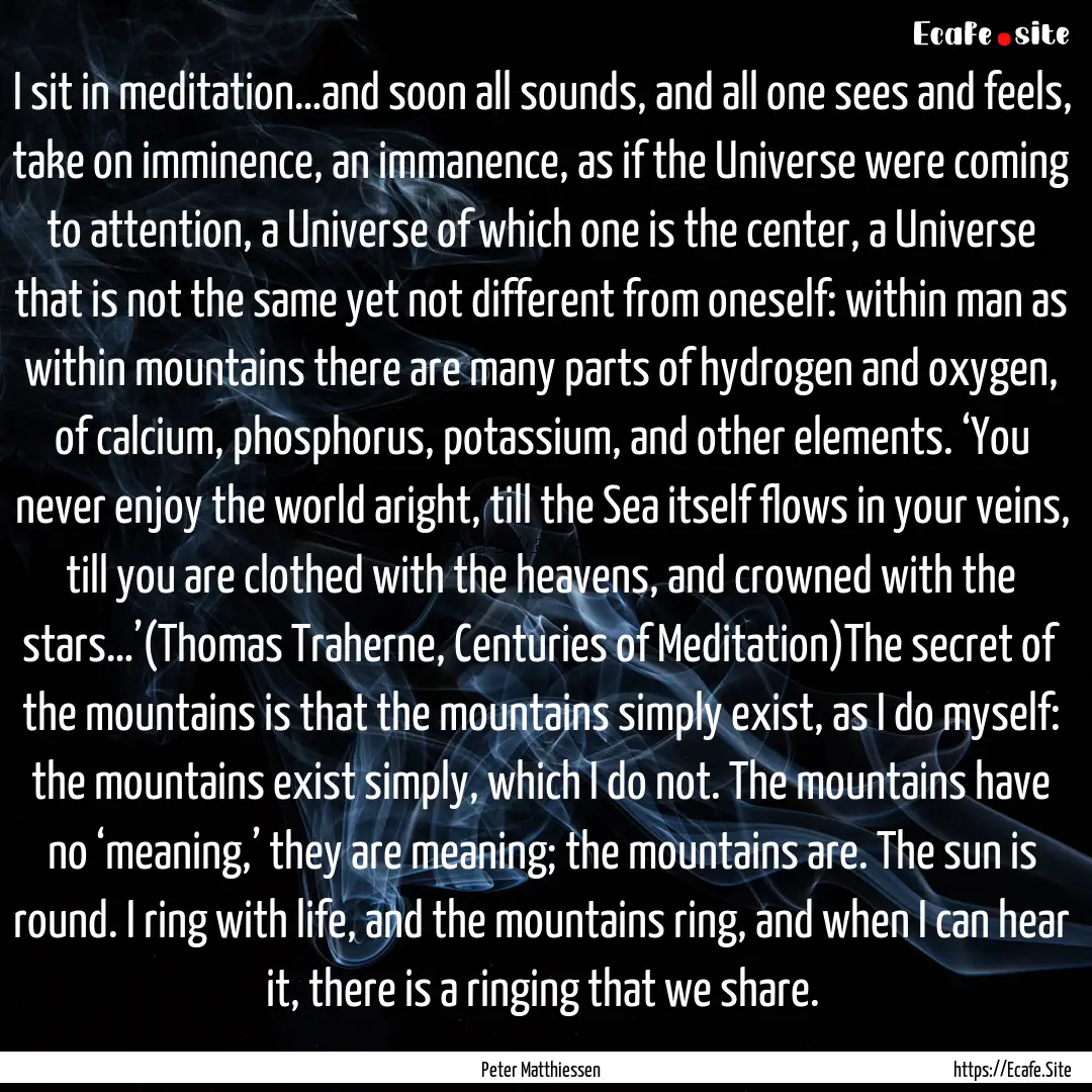 I sit in meditation…and soon all sounds,.... : Quote by Peter Matthiessen