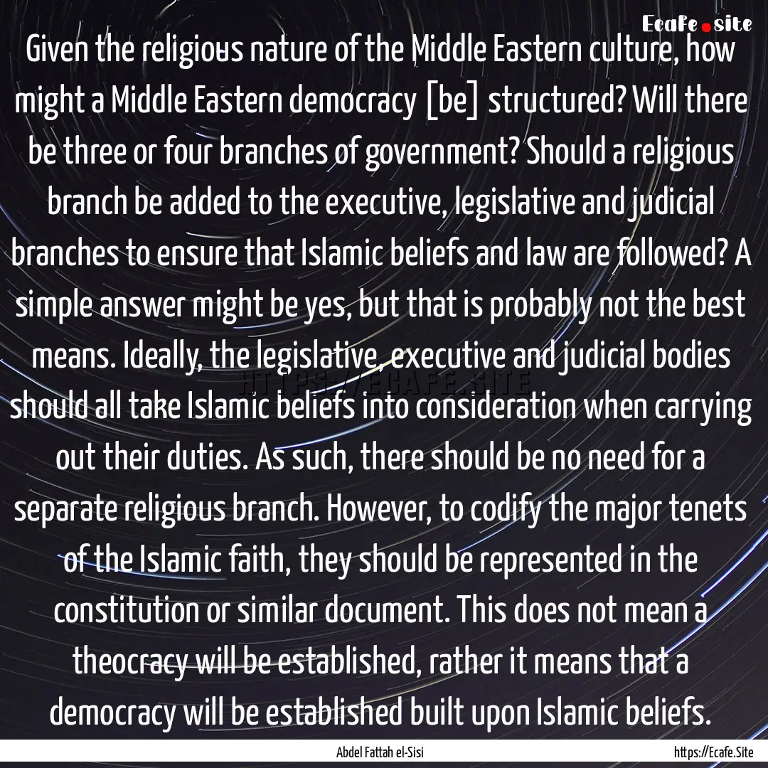 Given the religious nature of the Middle.... : Quote by Abdel Fattah el-Sisi