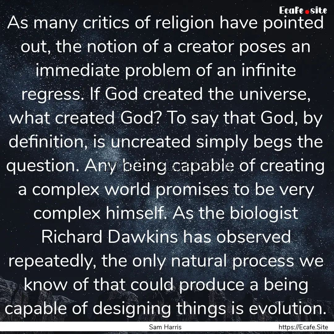 As many critics of religion have pointed.... : Quote by Sam Harris