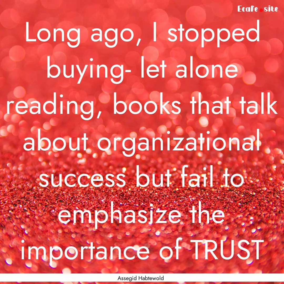 Long ago, I stopped buying- let alone reading,.... : Quote by Assegid Habtewold