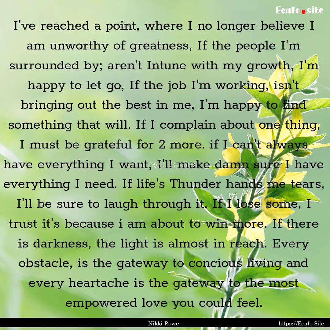 I've reached a point, where I no longer believe.... : Quote by Nikki Rowe