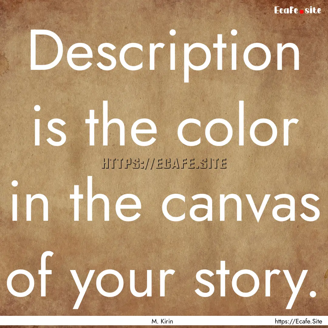 Description is the color in the canvas of.... : Quote by M. Kirin