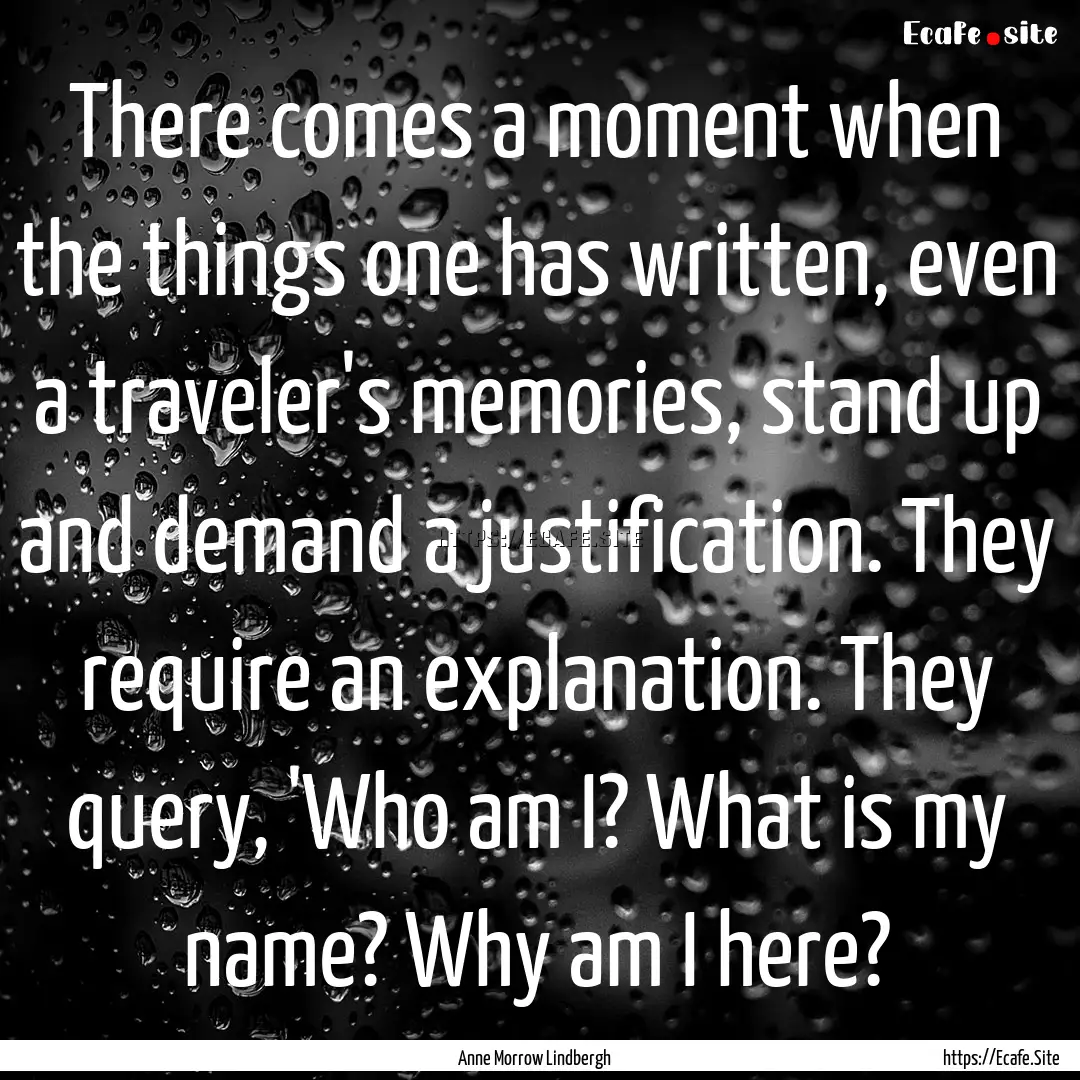 There comes a moment when the things one.... : Quote by Anne Morrow Lindbergh