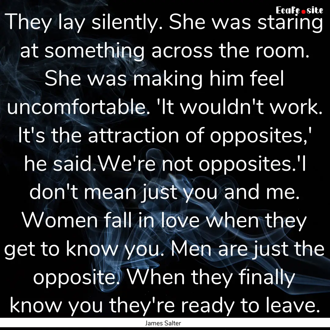 They lay silently. She was staring at something.... : Quote by James Salter