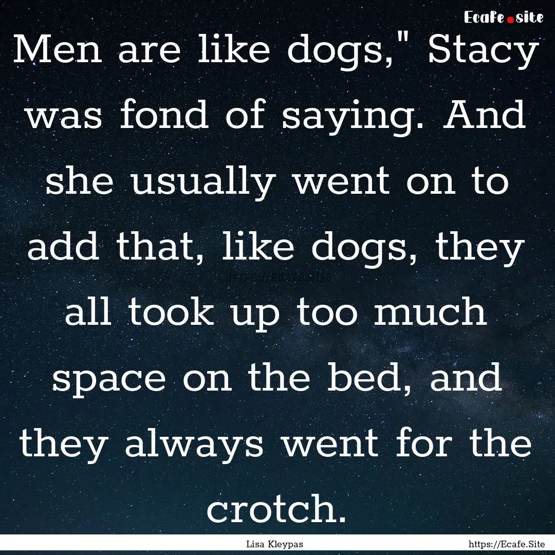 Men are like dogs,