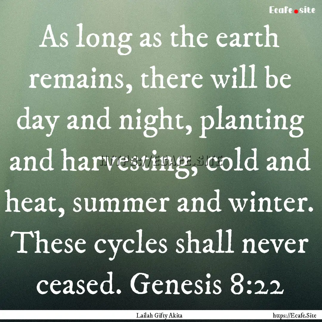 As long as the earth remains, there will.... : Quote by Lailah Gifty Akita