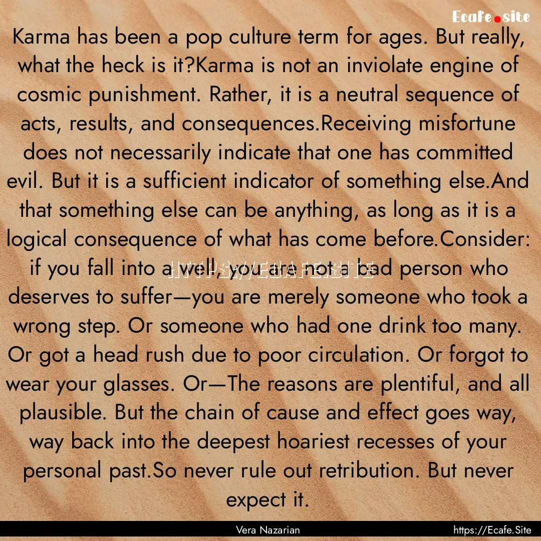 Karma has been a pop culture term for ages..... : Quote by Vera Nazarian