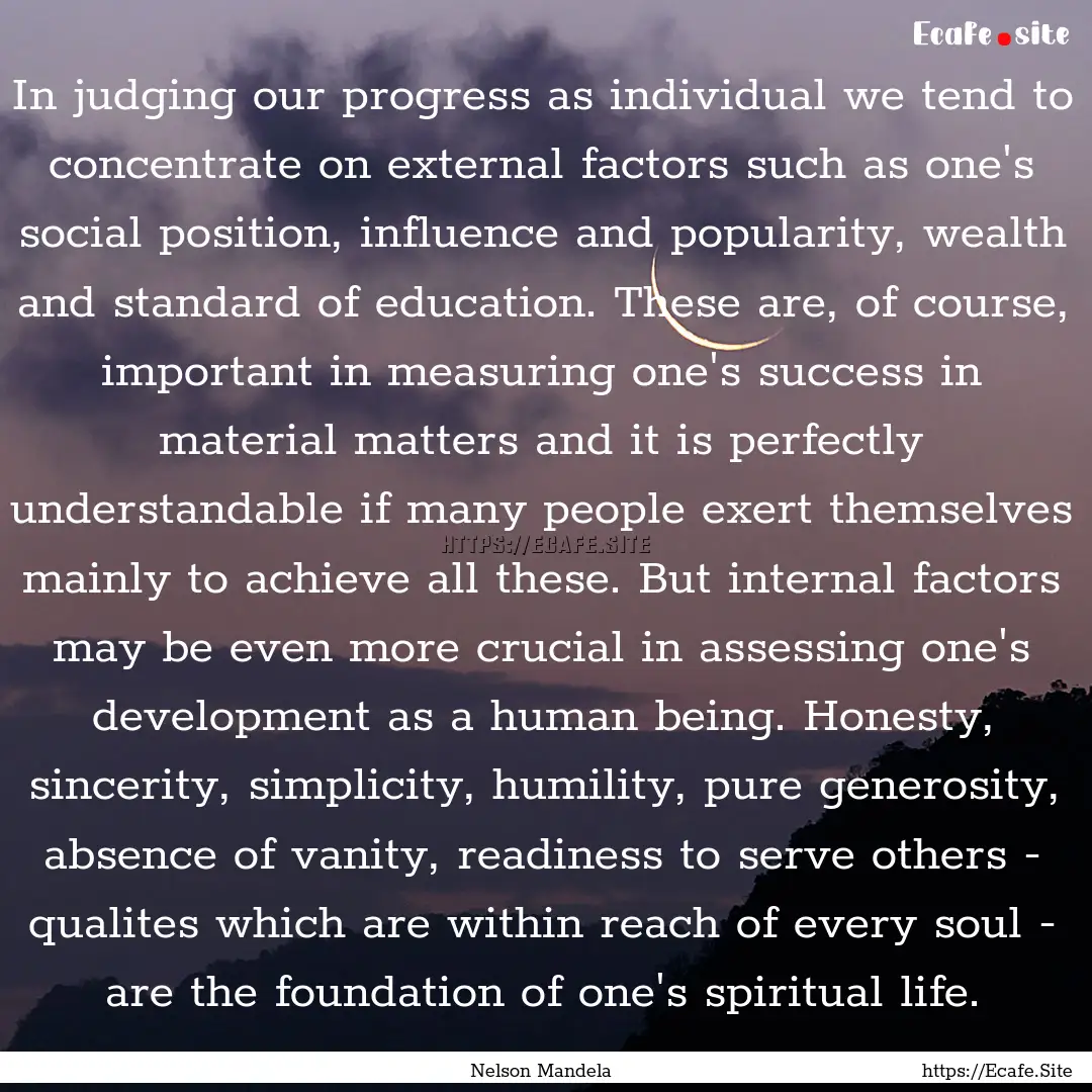 In judging our progress as individual we.... : Quote by Nelson Mandela