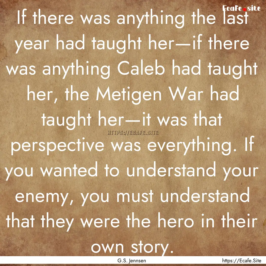 If there was anything the last year had taught.... : Quote by G.S. Jennsen