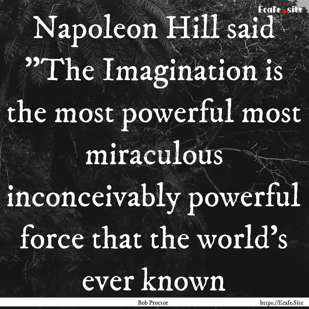 Napoleon Hill said 